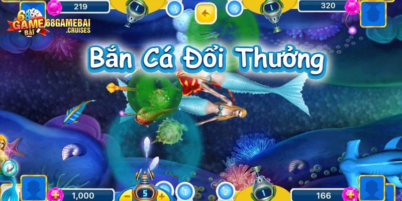 game bắn cá đổi tiền mặt giải trí